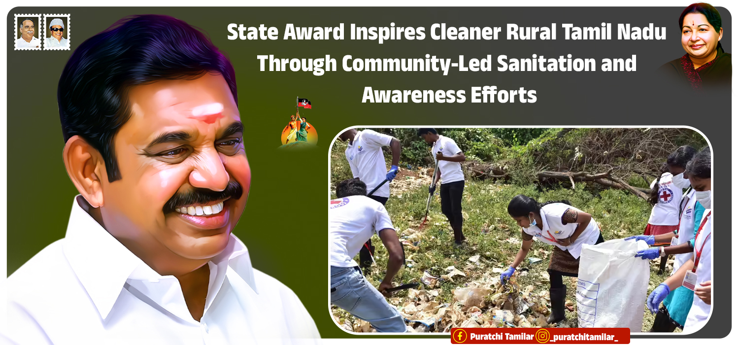 State Award Inspires Cleaner Rural Tamil Nadu Through Community-Led Sanitation and Awareness Efforts