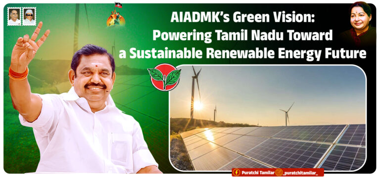 AIADMK’s Green Vision: Powering Tamil Nadu Toward a Sustainable Renewable Energy Future – Blog